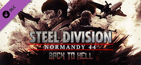 Steel Division Normandy 44 Back To Hell Steam Key | Region Free | Multilanguage
